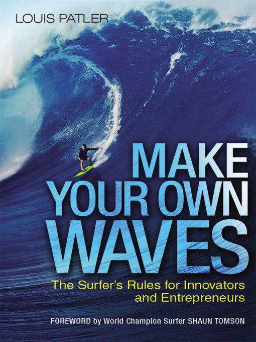 Title details for Make Your Own Waves by Louis Patler - Available